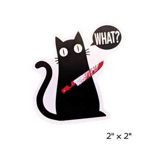 10/$10 Fun Black Cat Sticker with Red Knife,  "What?"